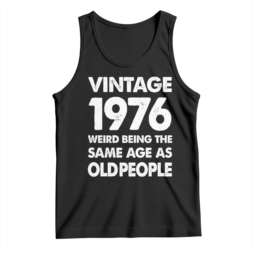 Funny 50th Birthday Tank Top Turning 50 Year Old Gifts Weird Being The Same Age As Old People