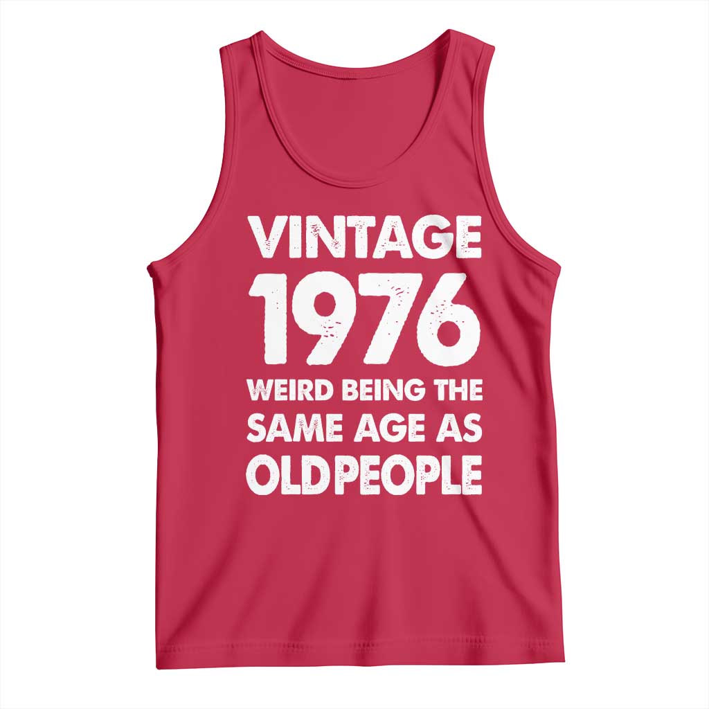 Funny 50th Birthday Tank Top Turning 50 Year Old Gifts Weird Being The Same Age As Old People