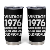 Funny 50th Birthday Tumbler Cup Turning 50 Year Old Gifts Weird Being The Same Age As Old People
