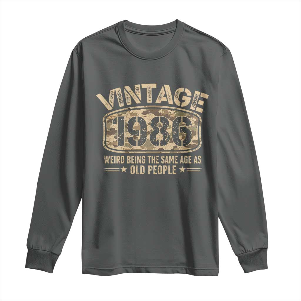 40th Birthday Gift For Men Long Sleeve Shirt Retro Camo 1986 Weird Being The Same Age As Old People