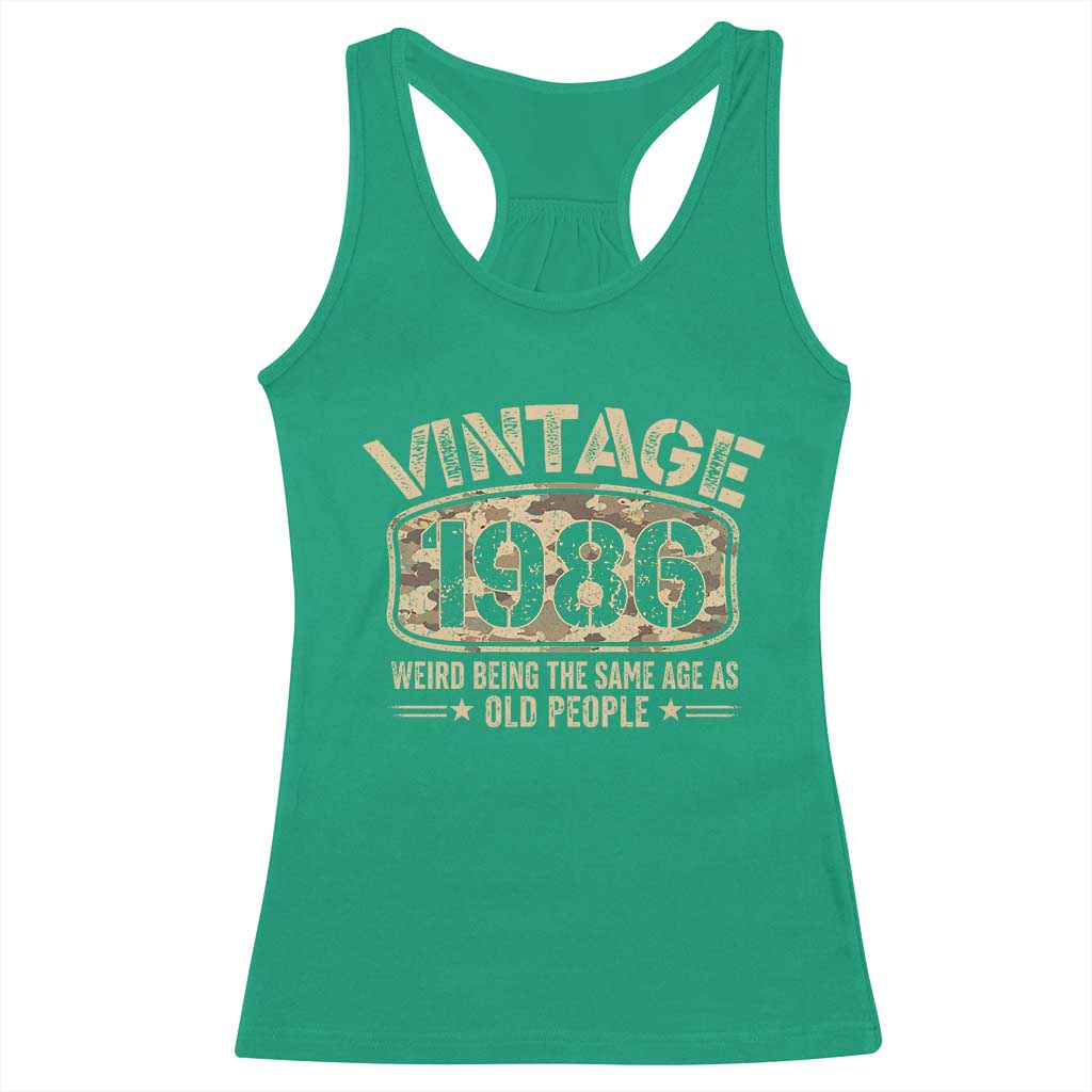 40th Birthday Gift For Men Racerback Tank Top Retro Camo 1986 Weird Being The Same Age As Old People