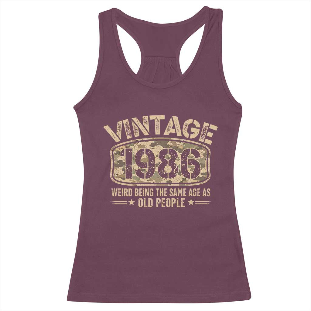 40th Birthday Gift For Men Racerback Tank Top Retro Camo 1986 Weird Being The Same Age As Old People
