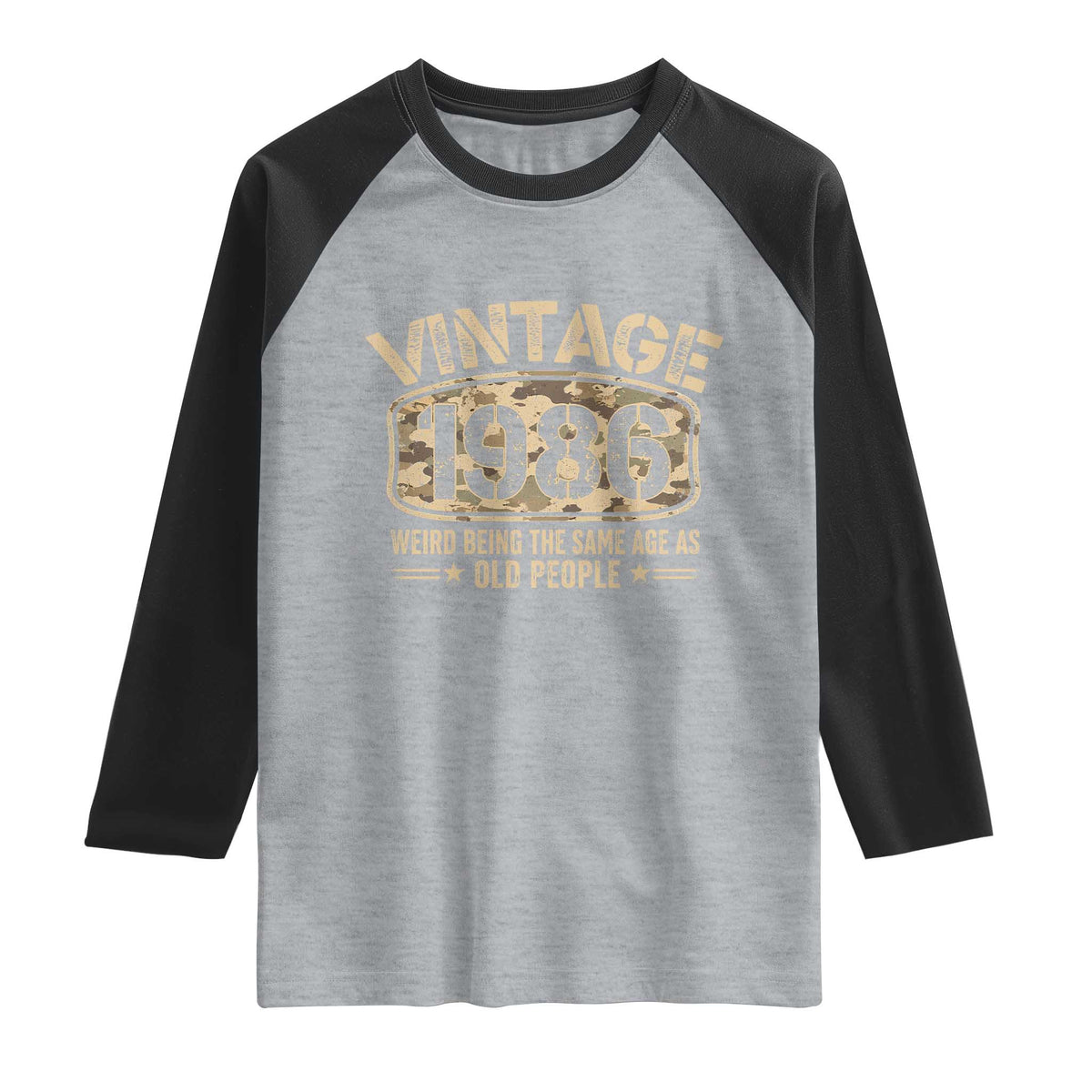 40th Birthday Gift For Men Raglan Shirt Retro Camo 1986 Weird Being The Same Age As Old People