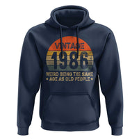 40th Birthday Hoodie Retro 1986 Weird Being The Same Age As Old People
