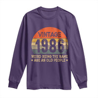 40th Birthday Long Sleeve Shirt Retro 1986 Weird Being The Same Age As Old People
