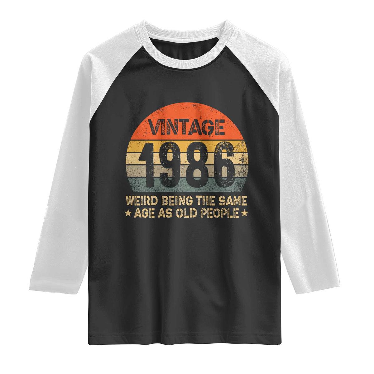 40th Birthday Raglan Shirt Retro 1986 Weird Being The Same Age As Old People