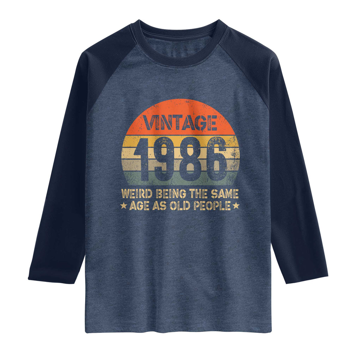 40th Birthday Raglan Shirt Retro 1986 Weird Being The Same Age As Old People