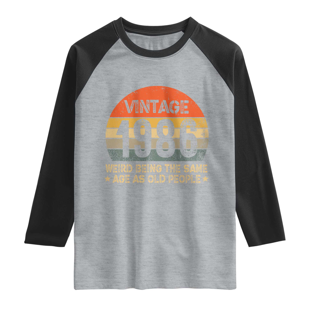 40th Birthday Raglan Shirt Retro 1986 Weird Being The Same Age As Old People