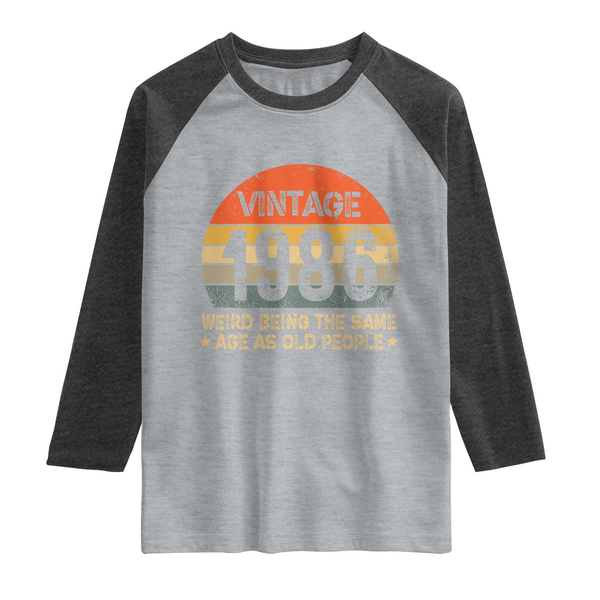 40th Birthday Raglan Shirt Retro 1986 Weird Being The Same Age As Old People