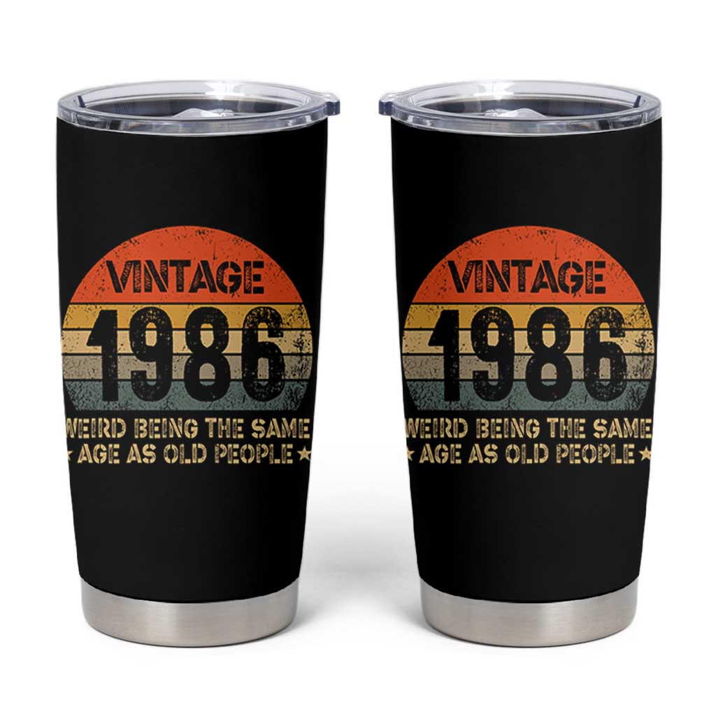 40th Birthday Tumbler Cup Retro 1986 Weird Being The Same Age As Old People