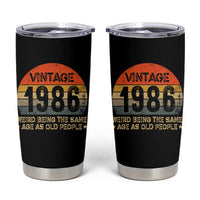 40th Birthday Tumbler Cup Retro 1986 Weird Being The Same Age As Old People