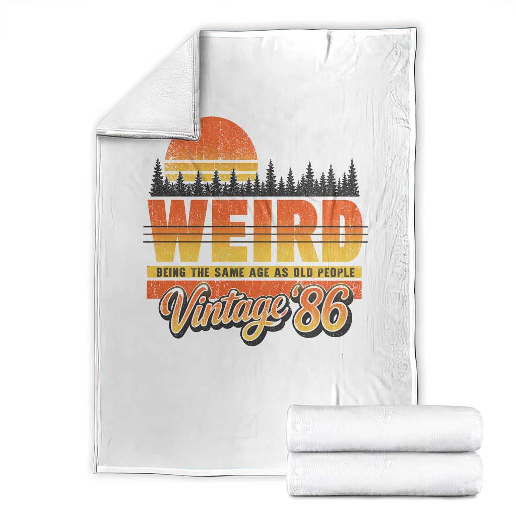 Funny 40th Birthday Throw Blanket Retro 1986 Weird Being The Same Age As Old People