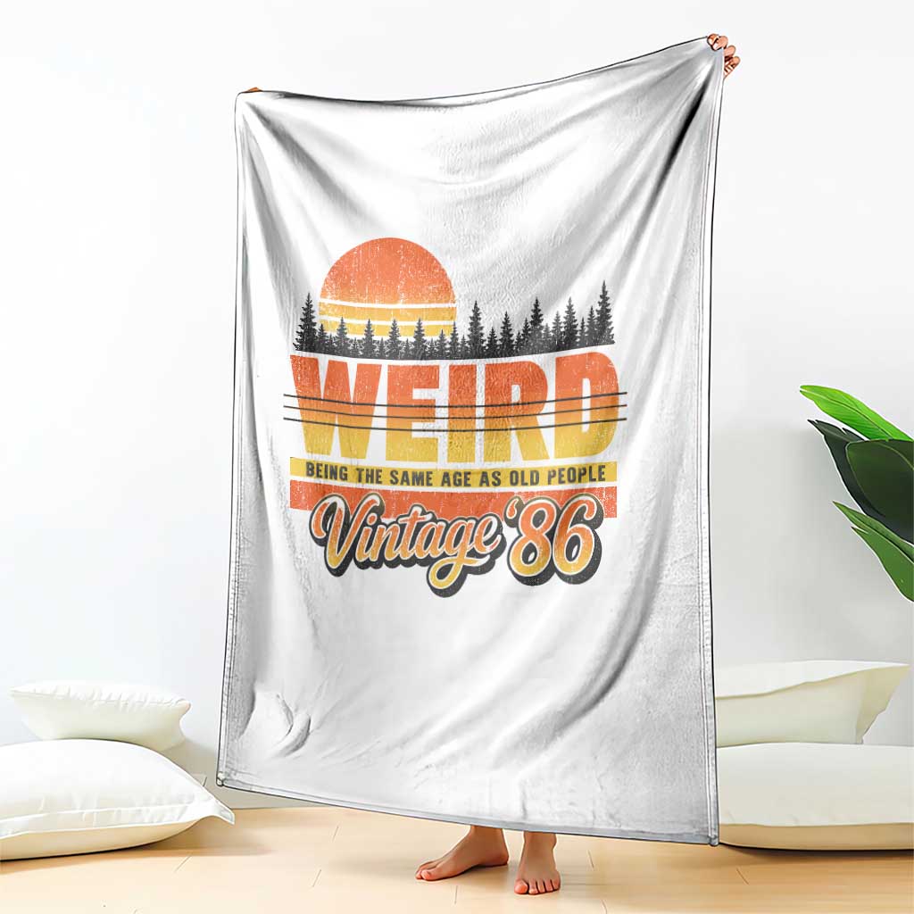 Funny 40th Birthday Throw Blanket Retro 1986 Weird Being The Same Age As Old People