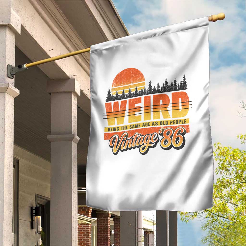 Funny 40th Birthday Garden Flag Retro 1986 Weird Being The Same Age As Old People