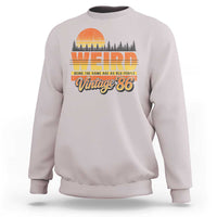 Funny 40th Birthday Sweatshirt Retro 1986 Weird Being The Same Age As Old People