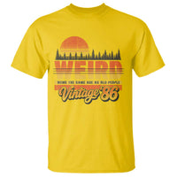 Funny 40th Birthday T Shirt Retro 1986 Weird Being The Same Age As Old People