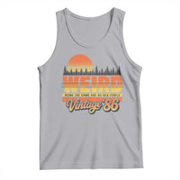 Funny 40th Birthday Tank Top Retro 1986 Weird Being The Same Age As Old People