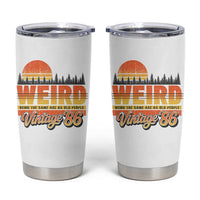 Funny 40th Birthday Tumbler Cup Retro 1986 Weird Being The Same Age As Old People