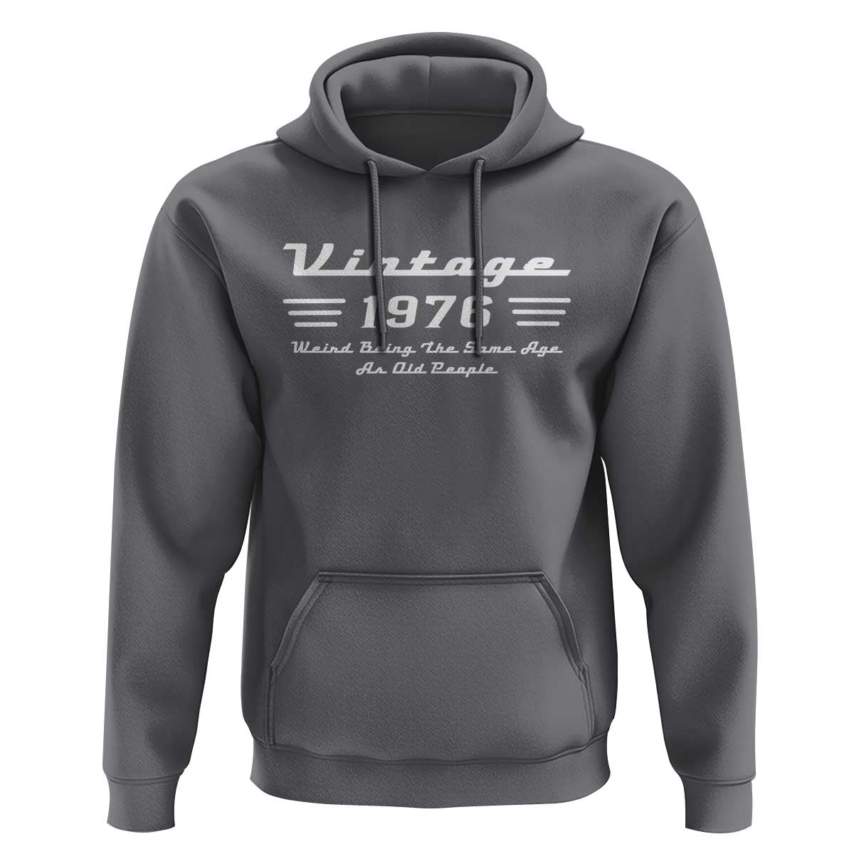 Vintage 50th Birthday Hoodie 50yr 1976 Weird Being The Same Age As Old People