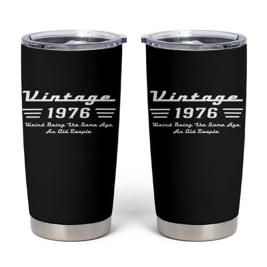 Vintage 50th Birthday Tumbler Cup 50yr 1976 Weird Being The Same Age As Old People