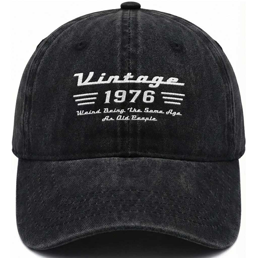 Vintage 50th Birthday Washed Cotton Baseball Cap 50yr 1976 Weird Being The Same Age As Old People