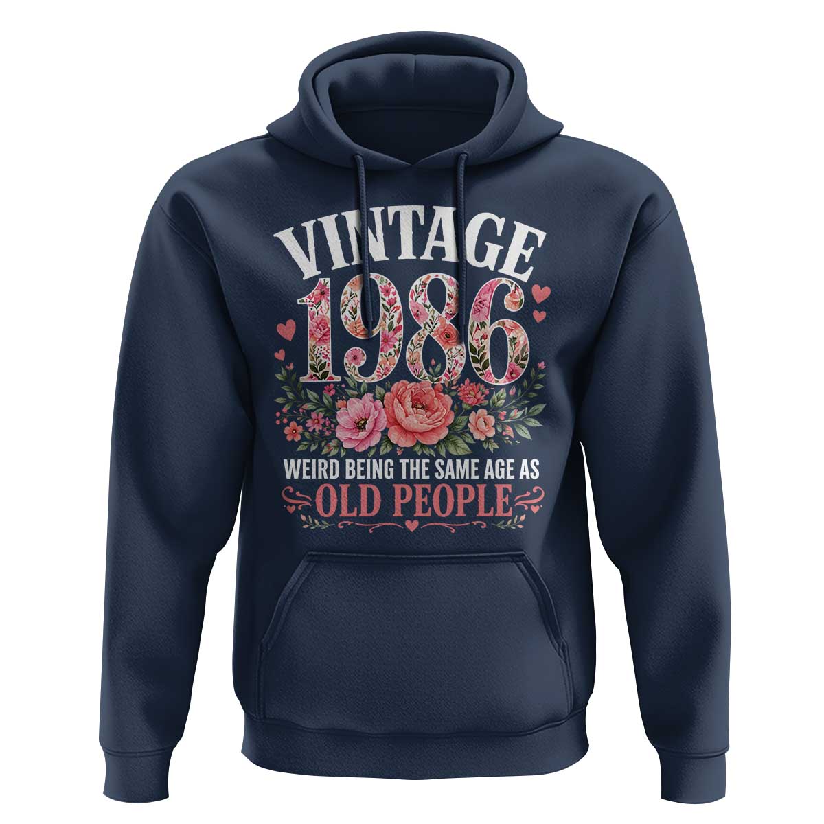 40th Birthday Gifts For Her Hoodie Floral 1986 Weird Being The Same Age As Old People
