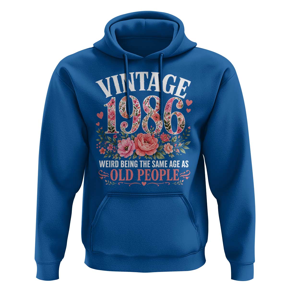 40th Birthday Gifts For Her Hoodie Floral 1986 Weird Being The Same Age As Old People