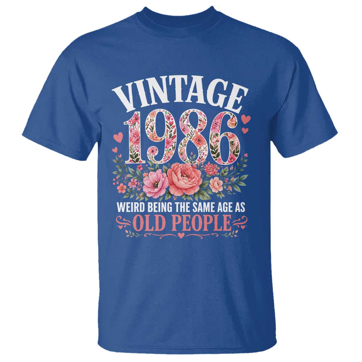40th Birthday Gifts For Her T Shirt Floral 1986 Weird Being The Same Age As Old People