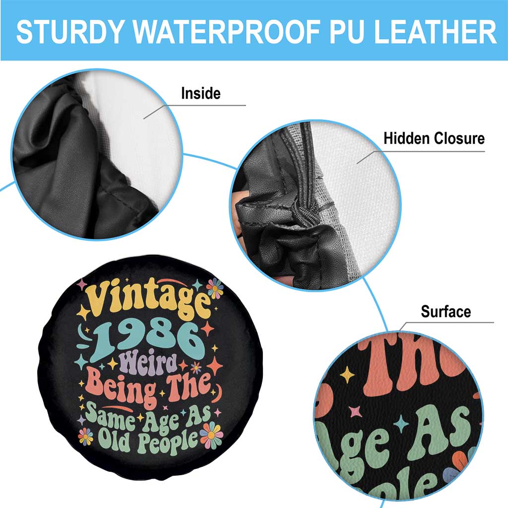 Funny 40th Birthday Spare Tire Cover Retro Groovy 1986 Weird Being The Same Age As Old People