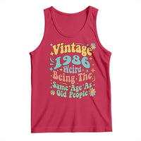 Funny 40th Birthday Tank Top Retro Groovy 1986 Weird Being The Same Age As Old People