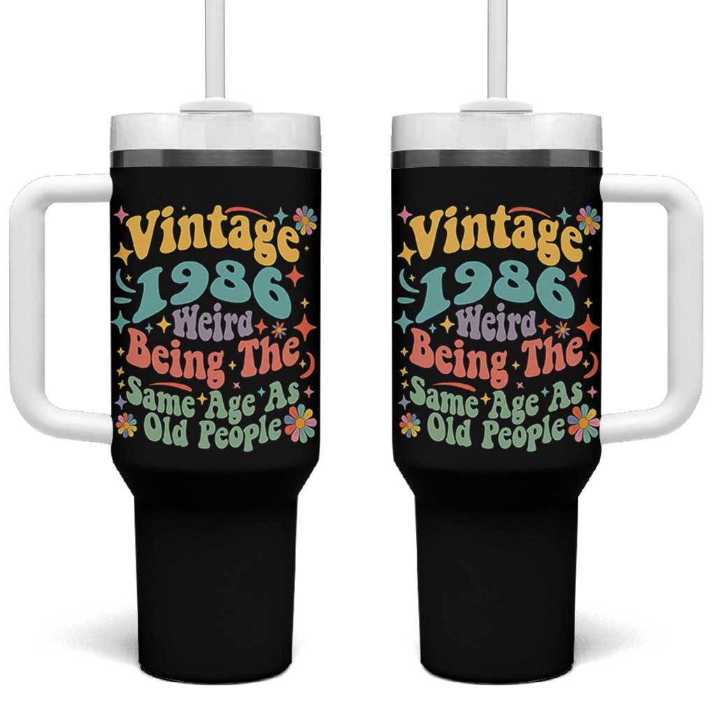 Funny 40th Birthday Tumbler With Handle Retro Groovy 1986 Weird Being The Same Age As Old People