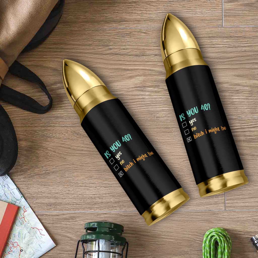 40th Birthday Bullet Tumbler Funny Is You 40 Gift Idea 40 Year Old