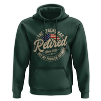 Retired 2026 Hoodie Funny Retirement US Flag Retired Not My Problems Anymore