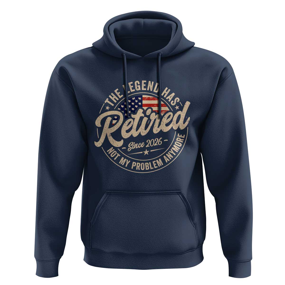 Retired 2026 Hoodie Funny Retirement US Flag Retired Not My Problems Anymore