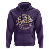 Retired 2026 Hoodie Funny Retirement US Flag Retired Not My Problems Anymore