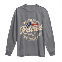Retired 2026 Long Sleeve Shirt Funny Retirement US Flag Retired Not My Problems Anymore