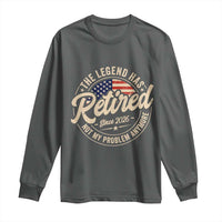 Retired 2026 Long Sleeve Shirt Funny Retirement US Flag Retired Not My Problems Anymore