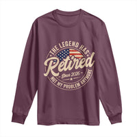 Retired 2026 Long Sleeve Shirt Funny Retirement US Flag Retired Not My Problems Anymore