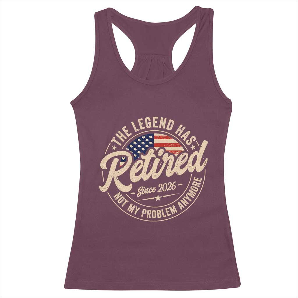 Retired 2026 Racerback Tank Top Funny Retirement US Flag Retired Not My Problems Anymore