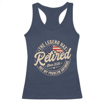 Retired 2026 Racerback Tank Top Funny Retirement US Flag Retired Not My Problems Anymore