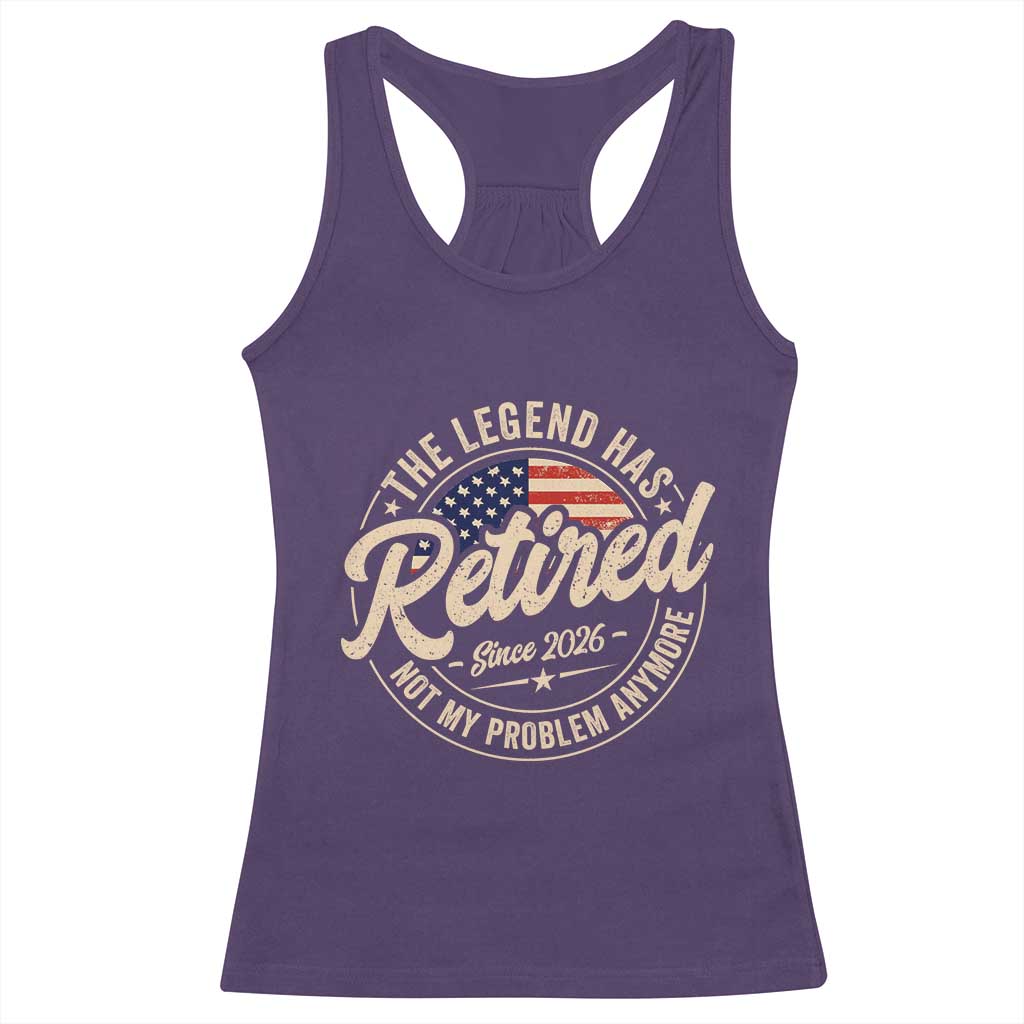 Retired 2026 Racerback Tank Top Funny Retirement US Flag Retired Not My Problems Anymore