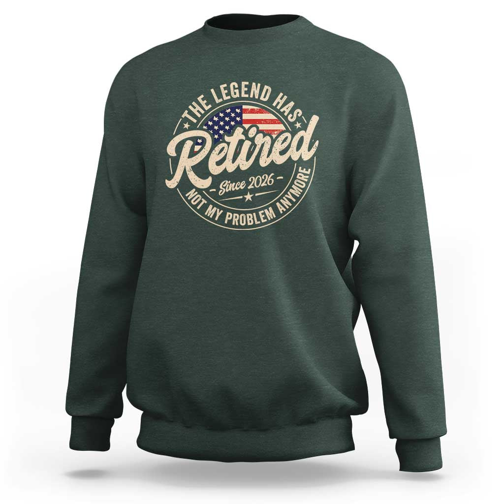 Retired 2026 Sweatshirt Funny Retirement US Flag Retired Not My Problems Anymore