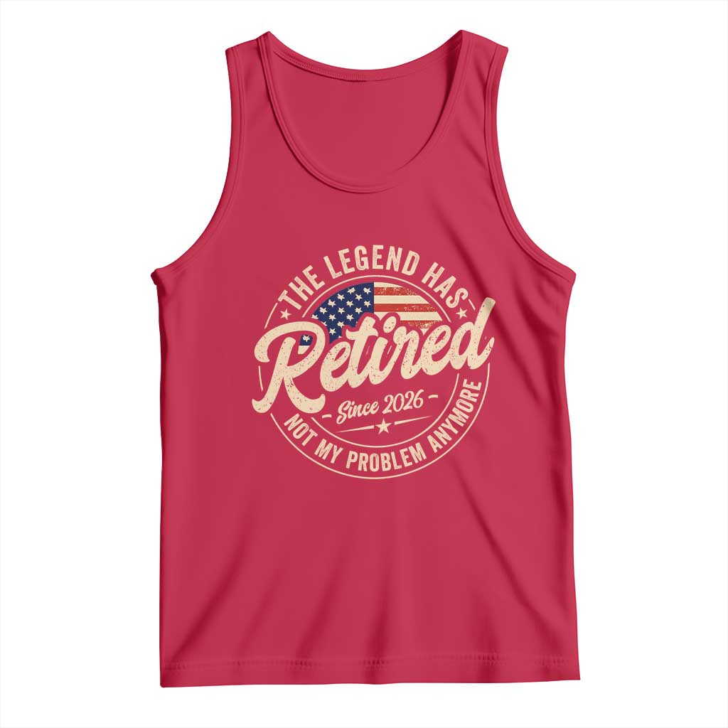 Retired 2026 Tank Top Funny Retirement US Flag Retired Not My Problems Anymore