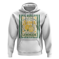 Jesus Lemonade Hoodie Funny Christian Life Gave Me Lemons But My Jesus Makes Lemonade