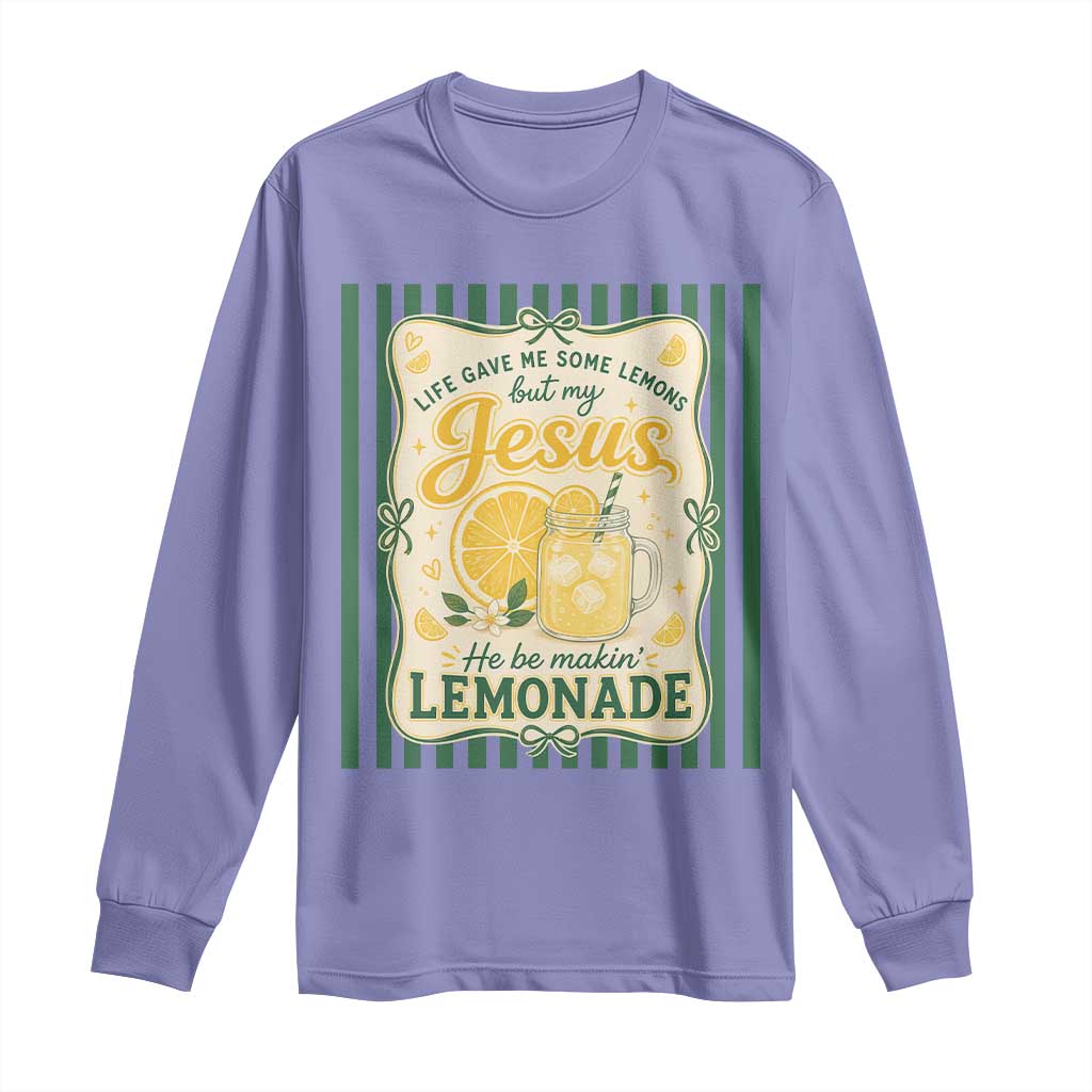 Jesus Lemonade Long Sleeve Shirt Funny Christian Life Gave Me Lemons But My Jesus Makes Lemonade