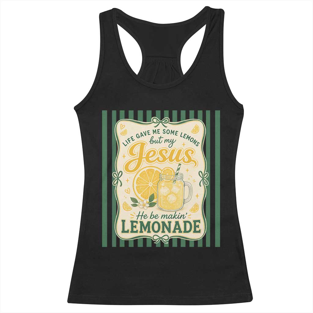 Jesus Lemonade Racerback Tank Top Funny Christian Life Gave Me Lemons But My Jesus Makes Lemonade