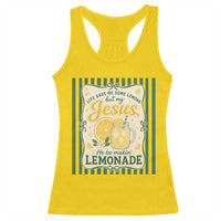 Jesus Lemonade Racerback Tank Top Funny Christian Life Gave Me Lemons But My Jesus Makes Lemonade