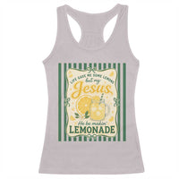 Jesus Lemonade Racerback Tank Top Funny Christian Life Gave Me Lemons But My Jesus Makes Lemonade