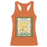 Jesus Lemonade Racerback Tank Top Funny Christian Life Gave Me Lemons But My Jesus Makes Lemonade