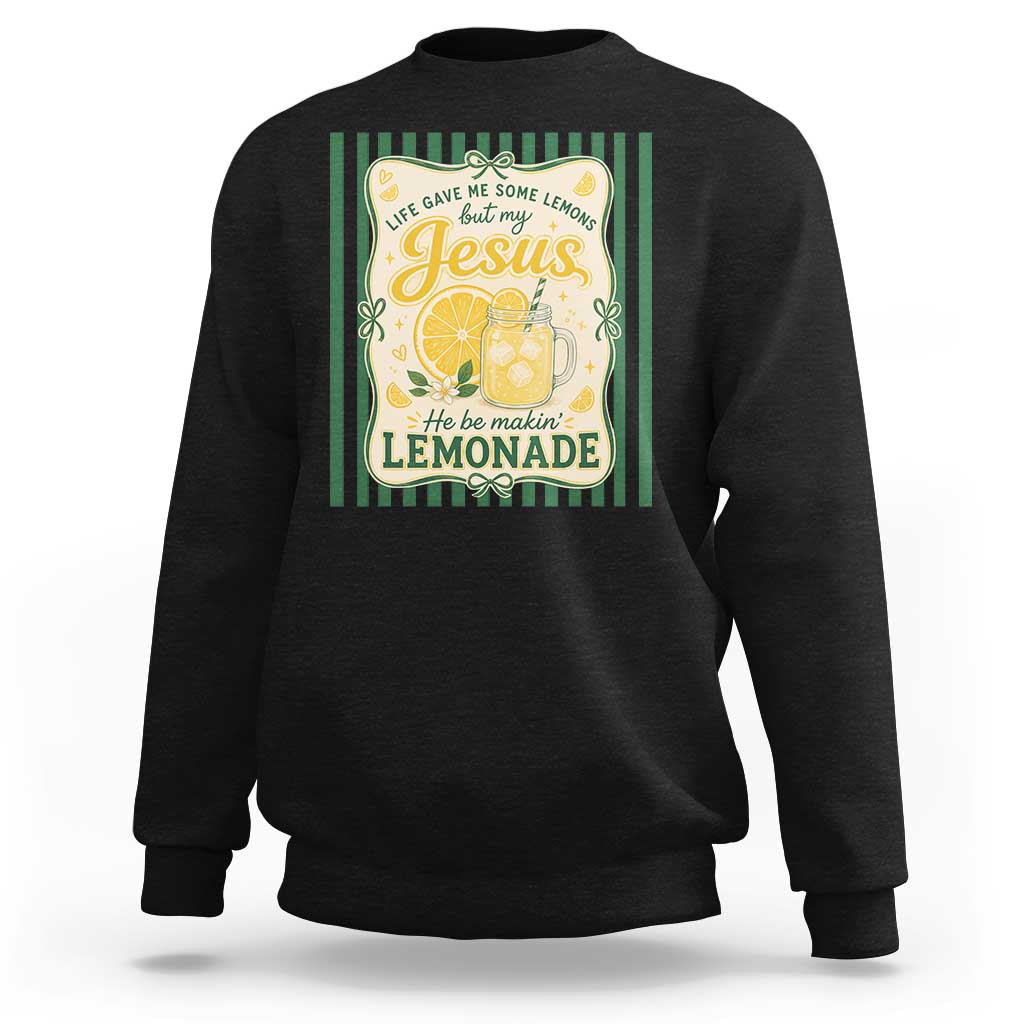 Jesus Lemonade Sweatshirt Funny Christian Life Gave Me Lemons But My Jesus Makes Lemonade